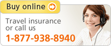 Buy online Travel insurance or Call us 1-877-938-8940