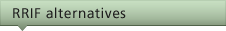 RRIF alternatives