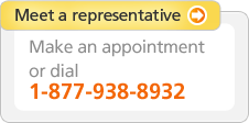 Meet a representative - Make an appointment or dial 1-877-938-8932